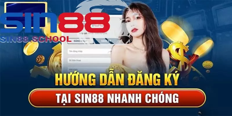 Hướng dẫn đăng ký Sin88 nhanh chóng nhất